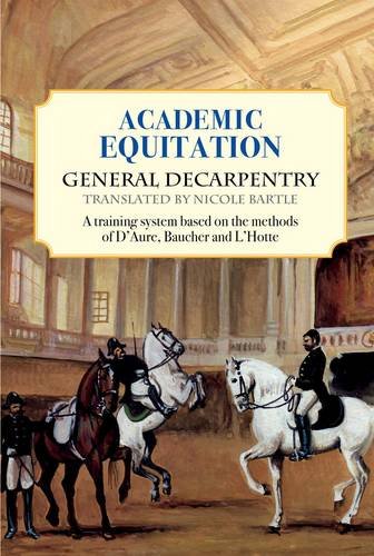 9780851319971: Academic Equitation: A Training System Based on the Methods of D'aure, Baucher and L'Hotte