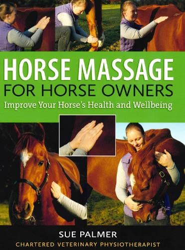 9780851319995: Horse Massage for Horse Owners: Improve Your Horse's Health and Wellbeing
