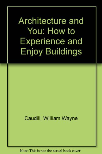 9780851390406: Architecture and You: How to Experience and Enjoy Buildings