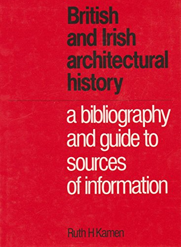 Imagen de archivo de British and Irish Architectural History : A Bibliography and Guide to Sources of Information a la venta por Better World Books