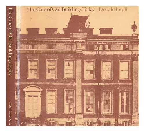 Stock image for The Care of Old Buildings Today : A Practical Guide for sale by Better World Books
