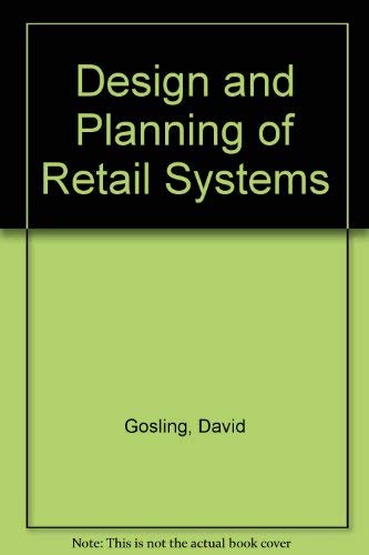 Beispielbild fr DESIGN AND PLANNING OF RETAIL SYSTEMS zum Verkauf von Chaucer Bookshop ABA ILAB