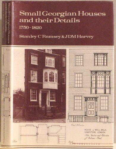 Imagen de archivo de Small Georgian Houses and Their Details, 1750   1820: In Two Parts. I. Exteriors; II. Interiors and Details. a la venta por Orrin Schwab Books