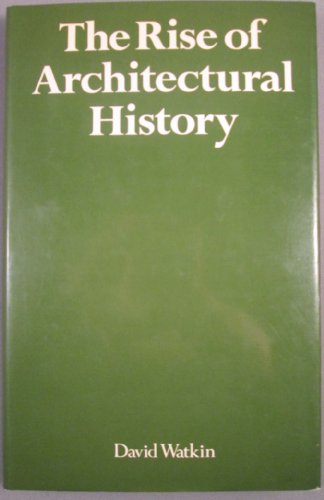 9780851395456: Rise of Architectural History