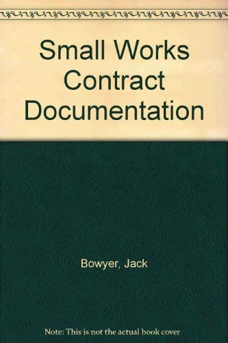 Imagen de archivo de Small Works Contract Documentations and how to administer it a la venta por Ryde Bookshop Ltd
