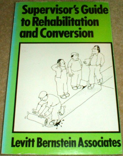 Imagen de archivo de Supervisor's Guide to Rehabilitation and Conversion a la venta por WorldofBooks