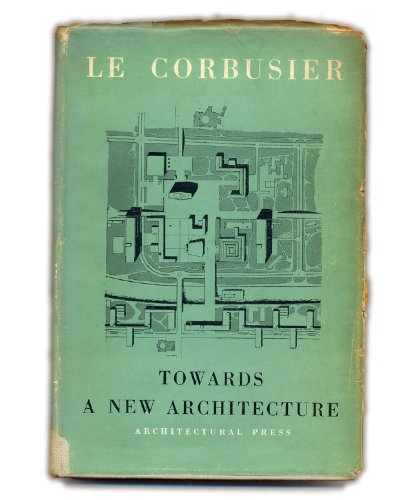 corbusier towards a new architecture corbusier towards a new architecture