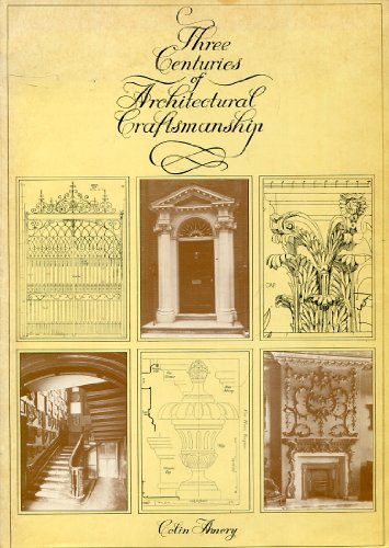 Imagen de archivo de Three Centuries of Architectural Craftmanship a la venta por ThriftBooks-Atlanta