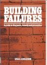 Stock image for Building Failures: A Guide to Diagnosis, Remedy and Prevention for sale by WorldofBooks