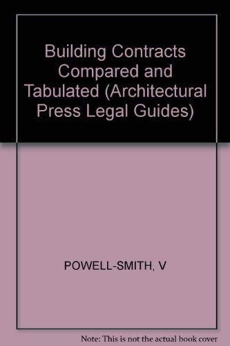 Building Contracts Compared and Tabulated (Architectural Press Legal Guides) (9780851397894) by Vincent Powell-Smith; David Chappell