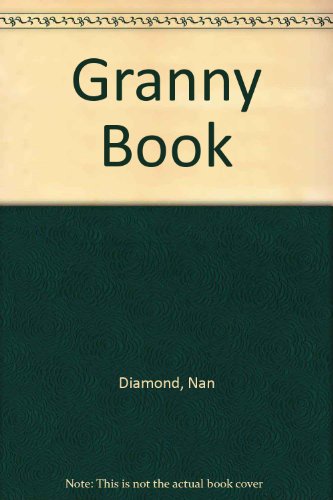 Stock image for The Granny Book for sale by Victoria Bookshop