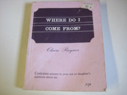 9780851402284: Where Do I Come from?: Answers to a Child's Questions About Sex