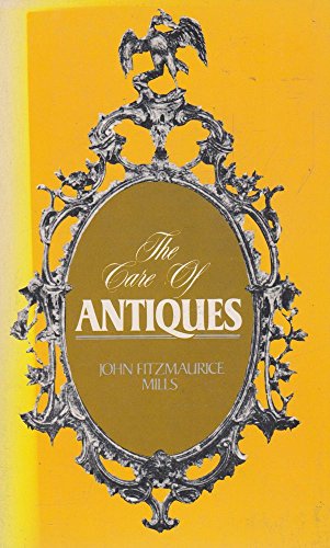 Imagen de archivo de The Care of Antiques a la venta por WorldofBooks