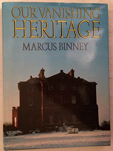 Imagen de archivo de Our Vanishing Heritage a la venta por Anybook.com