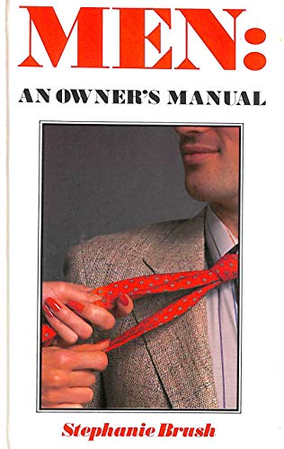 Stock image for Men: An Owner's Manual for sale by Goldstone Books