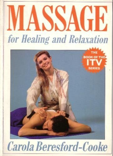 Massage for Healing and Relaxa (9780851406909) by Carola Beresford-Cooke
