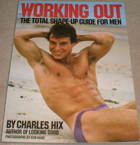 Stock image for Working Out: The Total Shape-up Guide for Men for sale by Better World Books