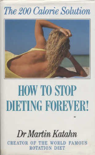 Stock image for 200 Calorie Solution: How to Stop Dieting Forever for sale by Goldstone Books