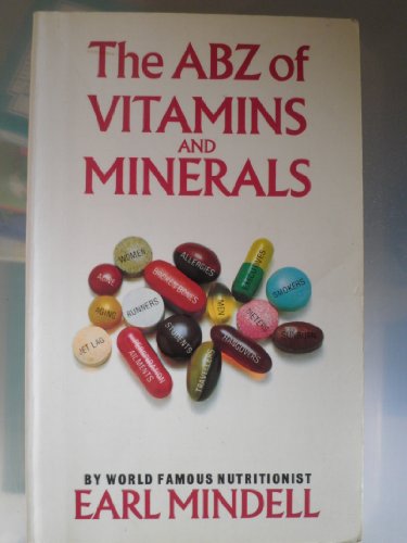 Imagen de archivo de A. B. Z. of Vitamins and Minerals a la venta por WorldofBooks