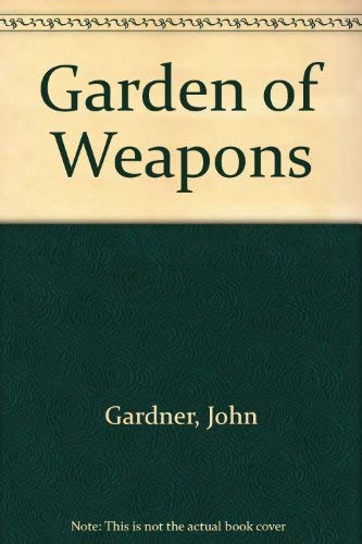 9780851407395: Garden of Weapons