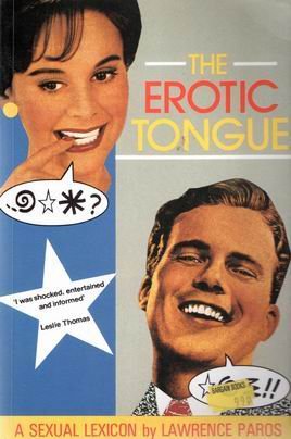 9780851407418: The Erotic Tongue: A Sexual Lexicon