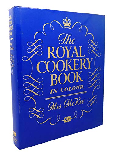 Stock image for Royal Cookery Book In Colour for sale by HPB-Ruby