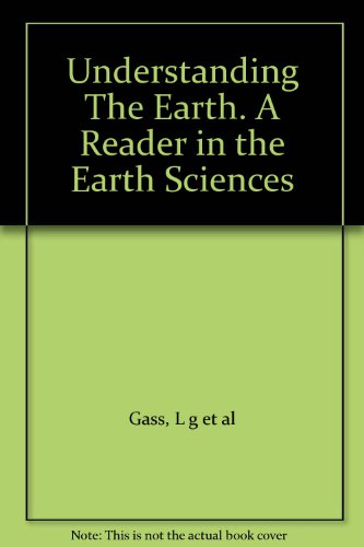 Stock image for Understanding the Earth: A Reader in the Earth Sciences for sale by Better World Books