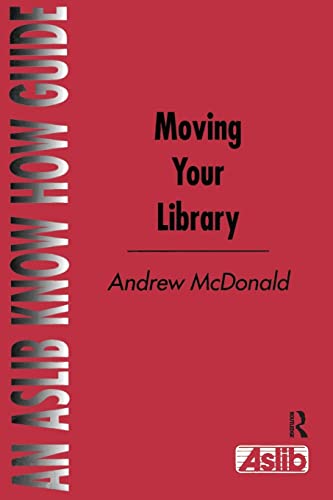 Stock image for Moving Your Library (Aslib Know How Guides) for sale by Chiron Media