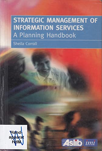 Stock image for Strategic Management of Information Services : A Planning Handbook for sale by Better World Books Ltd