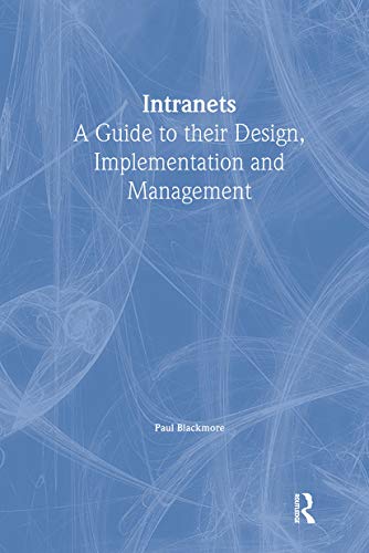 9780851424415: Intranets: a Guide to their Design, Implementation and Management