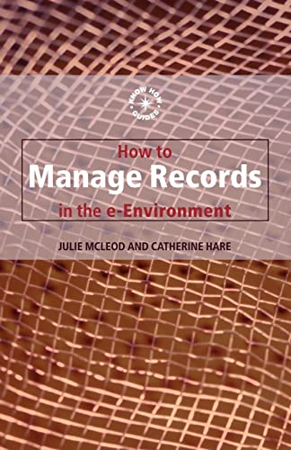 Imagen de archivo de How to Manage Records in the e-Environment a la venta por Better World Books: West