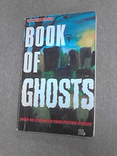 "Weekend" Book of Ghosts: No. 1 (9780851441276) by Whittington-Egan, R. (Ed.)