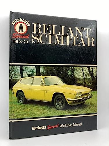 Beispielbild fr Reliant Scimitar: Reliant Scimitar 2.5 GT 1968-70, Reliant Scimitar 3.0 GT 1968-70, Reliant Scimitar 3.0 GTE 1968-79 (Autobooks special workshop manual) zum Verkauf von WorldofBooks