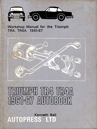 Beispielbild fr Triumph TR4 TR4A 1961-67 Autobook : Workshop Manual for the Triumph TR4, TR4A 1961-67 zum Verkauf von Better World Books