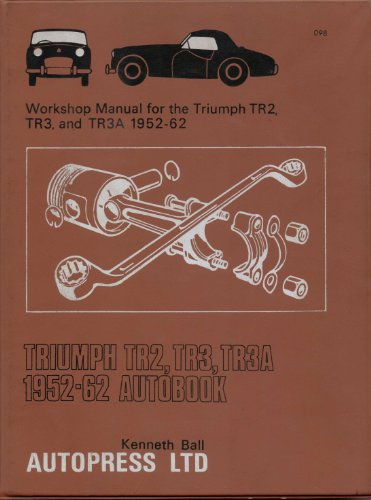 Triumph TR2, TR3, TR3A, 1952-62, Autobook: Workshop manual for the Triumph TR2, TR3, and TR3A, 19...