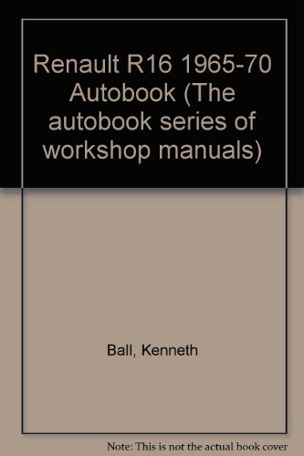 Renault R16 1965-70 Autobook (9780851471228) by Kenneth Ball