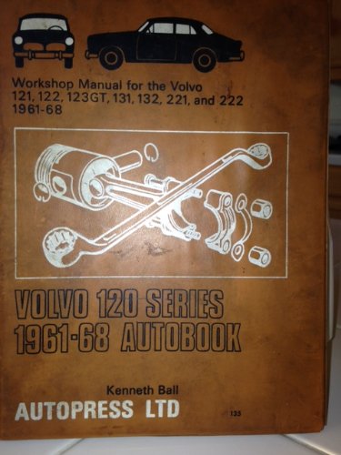 Imagen de archivo de Volvo 120 Series 1961-68 Autobook : Workshop Manual for Volvo 121, 122, 123 GT, 131, 132, 221, and 222 a la venta por Chapter 1