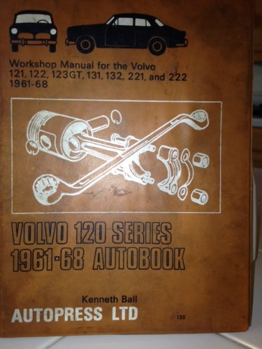 Stock image for Volvo 120 Series 1961-68 Autobook : Workshop Manual for Volvo 121, 122, 123 GT, 131, 132, 221, and 222 for sale by Chapter 1