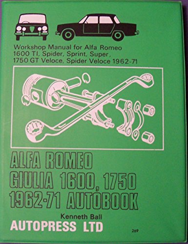 Alfa Romeo Giulia 1600, 1750 1962-71 Autobook (9780851472690) by Kenneth Ball