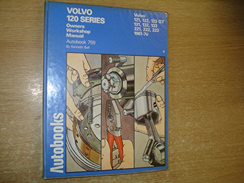 Imagen de archivo de Volvo 120 Series 1961-70 Autobook - Workshop Manual for Volvo 121, 122, 123 GT, 131, 132, 133, 221, 222, 223 (Autopress #759) a la venta por The BiblioFile