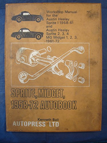 Sprite, Midget, 1958-72 Autobook: Workshop Manual