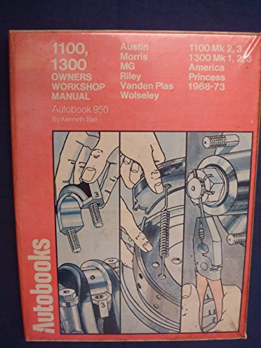 Stock image for 1100 Mark 2, 3, 1300 Mark 1, 2, 3 America 1968-73 Autobook for sale by Stillwaters Environmental Ctr of the Great Peninsula Conservancy