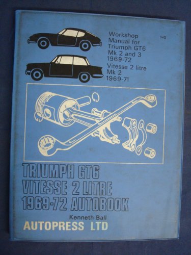 Stock image for GT6 Vinesse Owners Workshop Manual: Triumph GT6, Mk 2, 3; Vitesse 2 Litre Mk 2 1969 - 1973 (Autobook 723) for sale by Silent Way Books