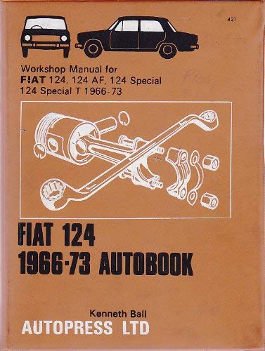 Fiat 124 1966-73 Autobook (9780851474212) by Kenneth Ball