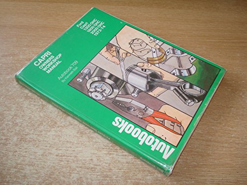 Imagen de archivo de Ford Capri 1300, 1600, 2000 O.H.C.1972-74 Autobook (The autobook series of workshop manuals) a la venta por Stephen White Books