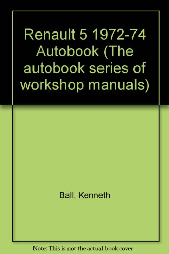 9780851475172: Renault 5 1972-74 Autobook (The autobook series of workshop manuals)