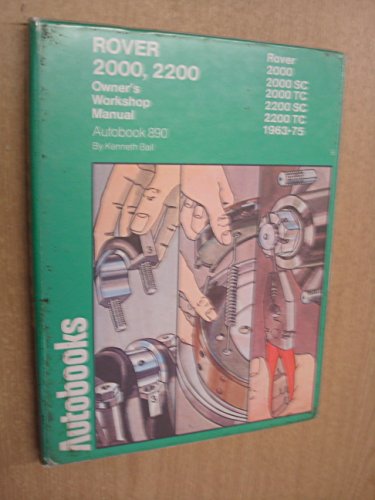 9780851475486: Rover 2000, 2200 1963-75 Autobook (The autobook series of workshop manuals)