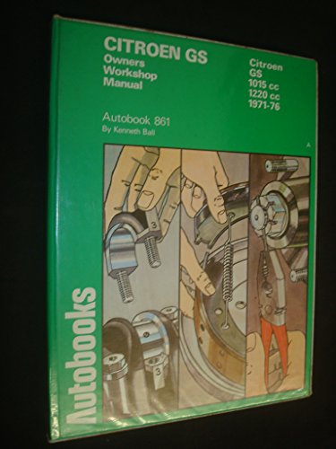 9780851475882: Citroen GS 1971-76 Autobook (The autobook series of workshop manuals)