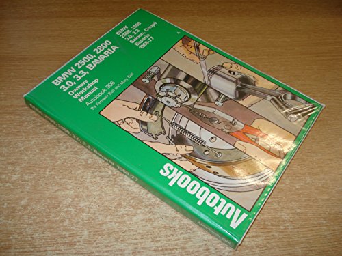 9780851476612: B. M. W. 2500, 2800, 3.0, 3.3 Bavaria 1968-77 Autobook (The autobook series of workshop manuals)