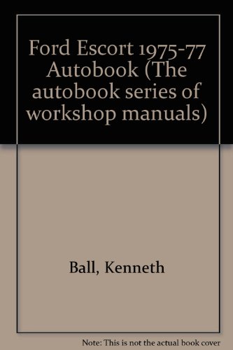 9780851476629: Ford Escort 1975-77 Autobook (The autobook series of workshop manuals)
